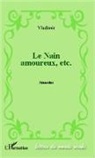 Vladimir - Le nain amoureux, etc
