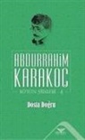 Abdurrahim Karakoc - Bütün Siirleri 4 - Dosta Dogru