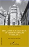 Agnès de Ffraissinette, Agnès de Fraissinette, Agnès de Ffraissinette - Les latinos aux Etats-Unis : un défi pour l'Eglise catholique