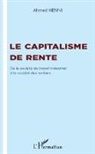 Ahmed Henni - Le capitalisme de rente