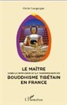 Cécile Campergue - Maitre dans la diffusion et la transmission du bouddhisme tibétain en France