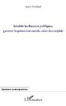 André Ortolland - Rétablir les finances publiques, garantir la protection sociale, créer des emplois
