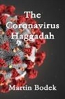 Martin Bodek - The Coronavirus Haggadah