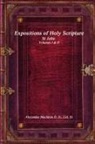 Alexander Maclaren - Expositions of Holy Scripture