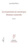 Jean-Paul Olivier - Les hannetons ne savent pas l'histoire naturelle