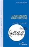 Lucien-Samir Oulahbib - Le politiquement correct français