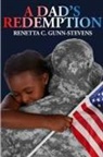 Renetta Gunn-Stevens - A Dad's Redemption
