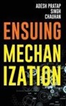 Adesh Pratap Singh Chauhan - ENSUING MECHANIZATION