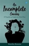 Kanika Kasana - An Incomplete Canvas