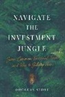 Douglas Stone - Navigate the Investment Jungle