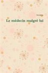 Molière - Le médecin malgré lui