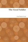 Ford Madox Ford - The Good Soldier