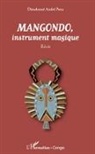 Dieudonné André Pena - Mangondo, instrument magique