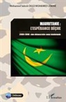 Mohamed Saleck Ould Mohamed Lemine - Mauritanie : l'espérance déçue