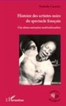 Nathalie Coutelet - Histoire des artistes noirs du spectacle français