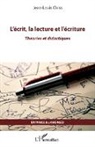 Jean-Louis Chiss - L'écrit, la lecture et l'écriture