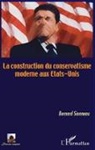 Bernard Sionneau - La construction du conservatisme aux Etats-Unis