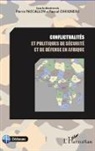 Pascal Chaigneau, Pierr Pascallon, Pierre Pascallon - Conflictualités et politiques de sécurité et de défense en Afrique