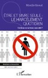 Mireille Giraud - Etre et vivre seule : Le harcèlement quotidien