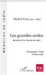 Michel Ferry - Les grandes ondes