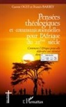 Francis Barbey, Gasto Ogui, Gaston Ogui - Pensées théologiques et communicationnelles pour l'Afrique du 21ème siècle