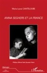Marie-Laure Canteloube - Anna Seghers et la France
