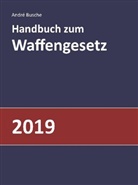 André Busche - Handbuch zum Waffengesetz 2019