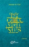 Antoine de Vial - Obéir à Gavrinis