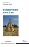 Dominique Berthet - L'imprévisible dans l'art