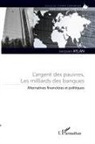 Jacques Atlan - L'argent des pauvres, les milliards des banques