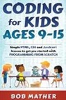 Bob Mather - Coding for Kids Ages 9-15