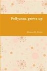 Eleanor H. Porter - Pollyanna grows up