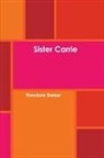 Theodore Dreiser - Sister Carrie