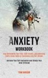 Tom Hanson, Tom Hanson - Anxiety Workbook