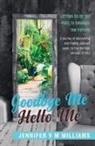 Jennifer V M Williams, Jennifer V. M. Williams - Goodbye Me Hello Me