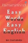 Bal Mukund Chaturvedi - Easy Words Easy English