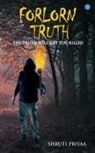 Shruti Priyaa - FORLORN TRUTH