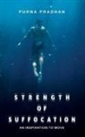 Purna Pradhan - Strength of Suffocation - An inspiration to move