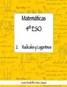 José Rodolfo Das López - Matemáticas 4º ESO - 2. Radicales y logaritmos