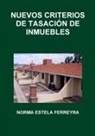 Norma Estela Ferreyra - NUEVOS CRITERIOS DE TASACIÓN DE INMUEBLES