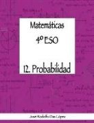 José Rodolfo Das López - Matemáticas 4º ESO - 12. Probabilidad