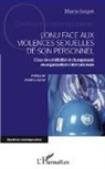 Marie Saiget - L'ONU face aux violences sexuelles de son personnel