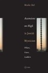 Moshe Idel, Moshe (Professor Emeritus Idel - Ascensions on High in Jewish Mysticism