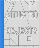 Stanley T. Allen, Sc Benedict, Jesús Vassallo, Scott Benedict - Situated Objects