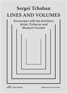 Kirsti Feireiss, Deyan Sudjic, Sergei Tchoban, Kirstin Feireiss - Sergei Tchoban - Lines and Volumes