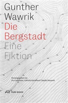 Gunther Wawrik, Eva Guttmann, Gabriele Kaiser, Claudi Mazanek, Claudia Mazanek - Die Bergstadt
