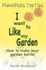 Rachel McCartain - I want to like my Garden
