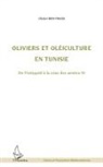 Chokri Ben Fradj - Oliviers et oléiculture en Tunisie