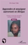 Alfa Oumar Diallo - Apprendre et enseigner autrement en Afrique (Tome 2)