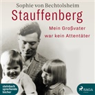 Sophie von Bechtolsheim, Sophie von Bechtolsheim, Ulla Wagener - Stauffenberg - mein Großvater war kein Attentäter, 1 Audio-CD (Audio book)